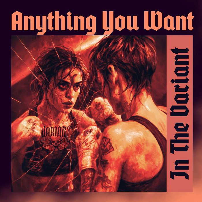 Anything You Want, by In The Variant