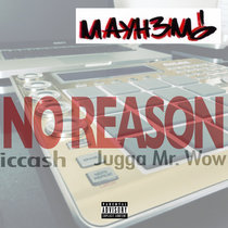 No Reason (feat. iccash & Jugga Mr. Wow) [Single] cover art
