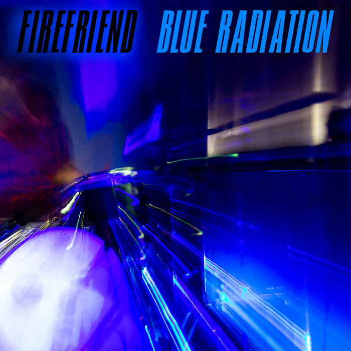 Blue Radiation | Firefriend