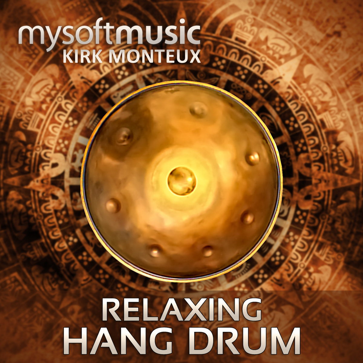 Relaxing Hang Drum | Kirk Monteux mysoftmusic