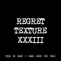 REGRET TEXTURE XXXIII [TF01148] cover art