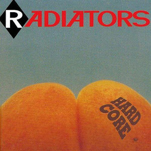 The Radiators — Hard Core
