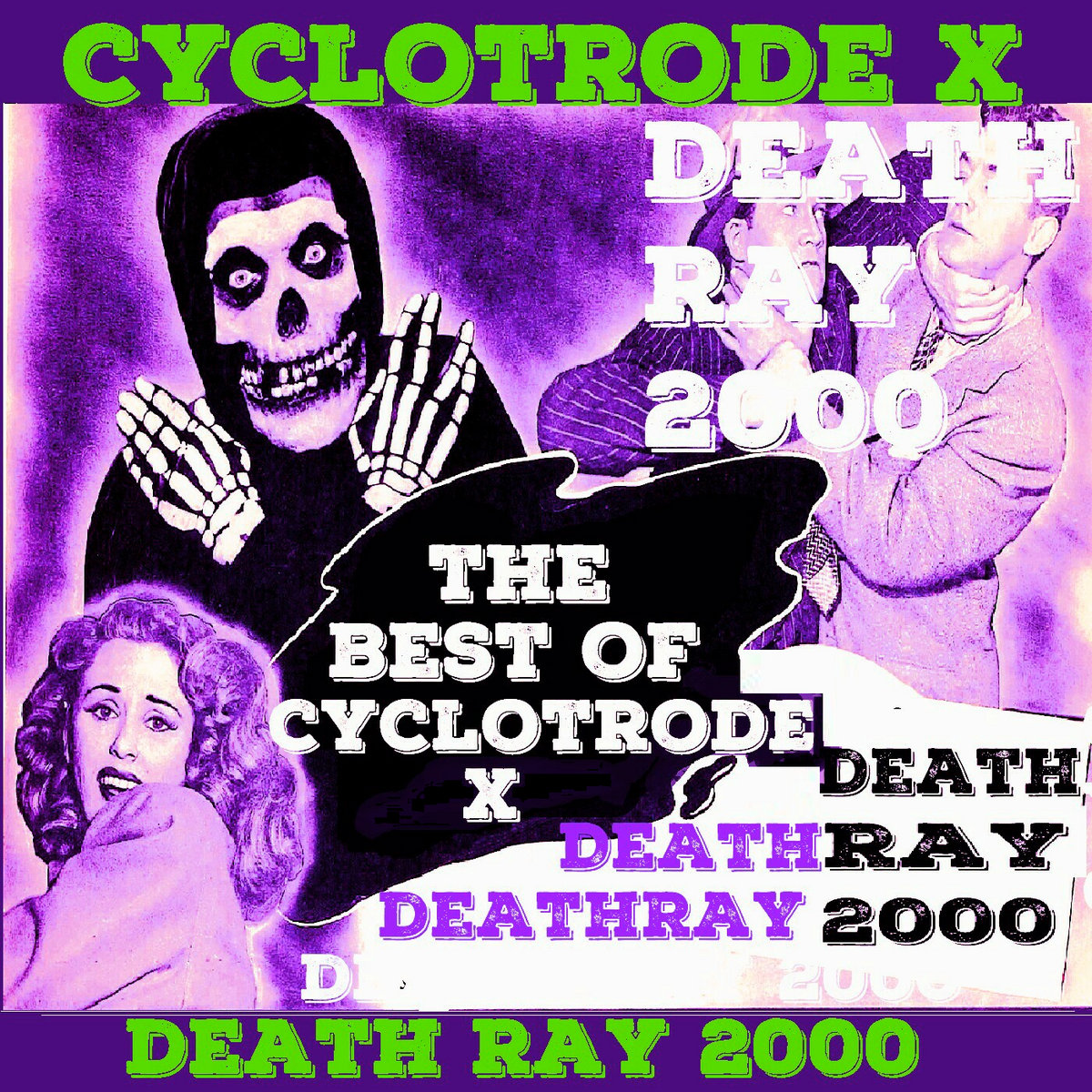 Cyclotrode X - Death Ray 2000 (Best of)