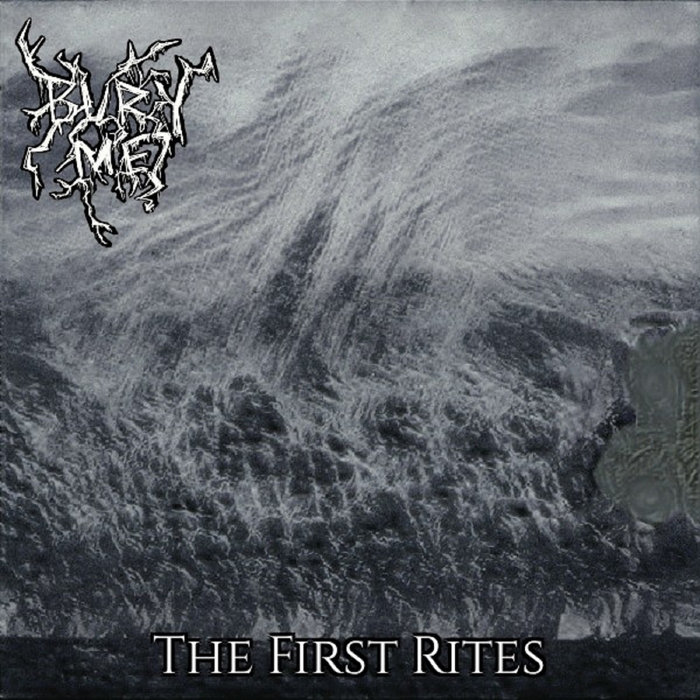 The First Rites (Demo Compilation) | Bury Me