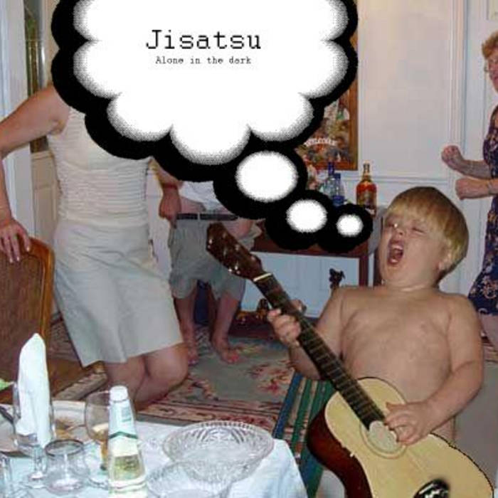 Alone in the Dark, by Jisatsu