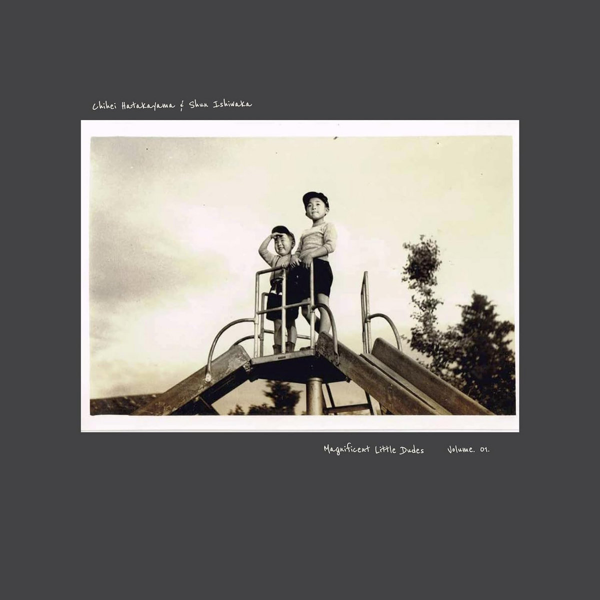 畠山地平＆石若俊　マグニフィセント・リトル・ダッズ vol.1 Magnificent Little Dudes vol. 1 | Chihei Hatakeyama & Shun