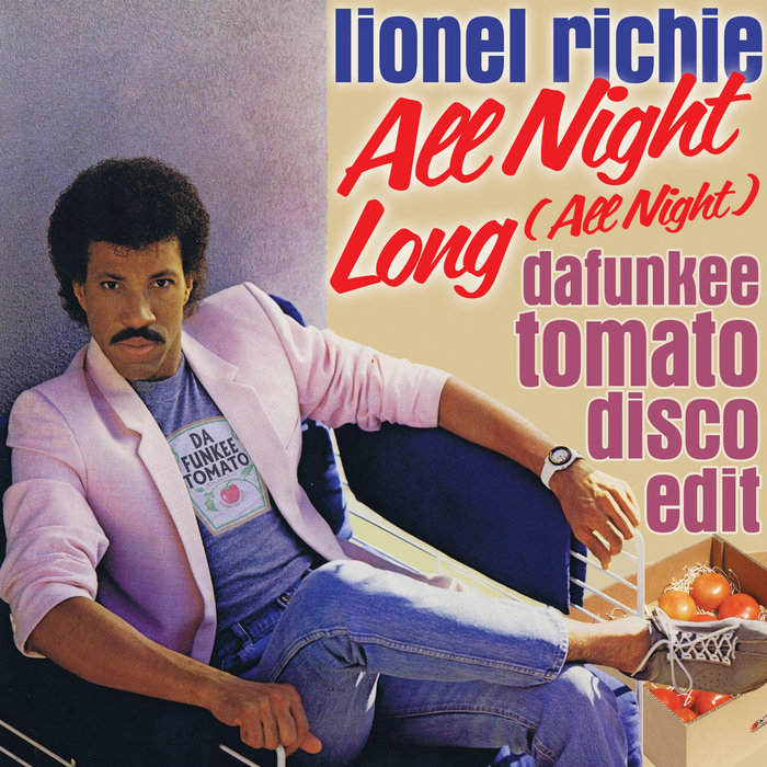 Lionel Richie - All Night Long ( Dafunkeetomato Disco Edit ...