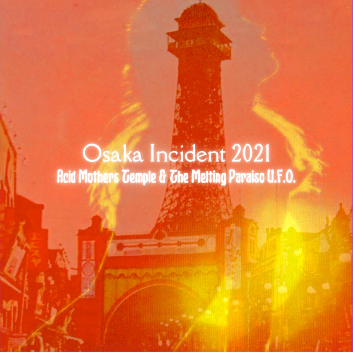 Osaka Incident 2021 | Acid Mothers Temple & The Melting