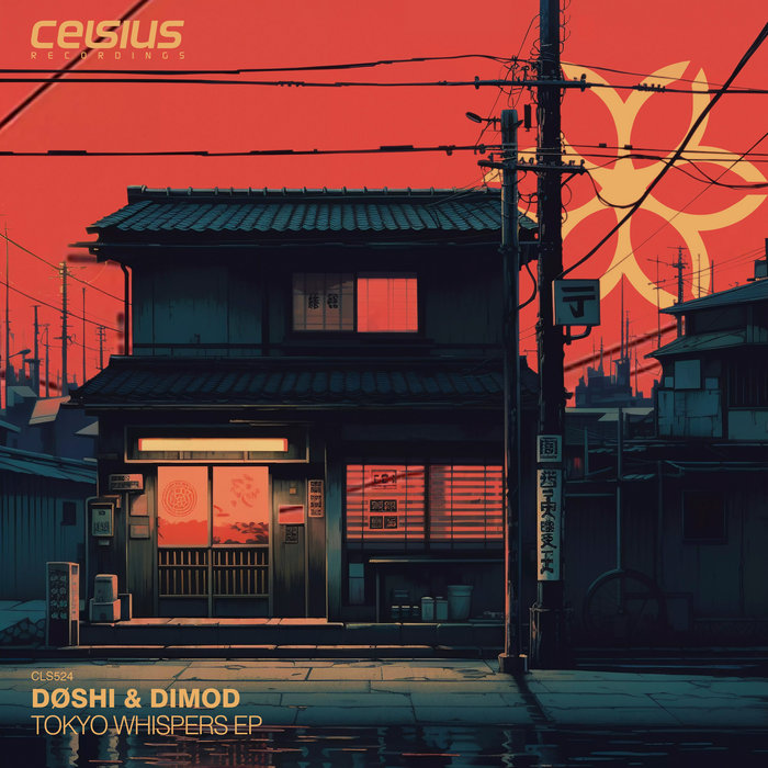 Tokyo Whispers EP | DØSHI & DIMOD | Celsius Recordings