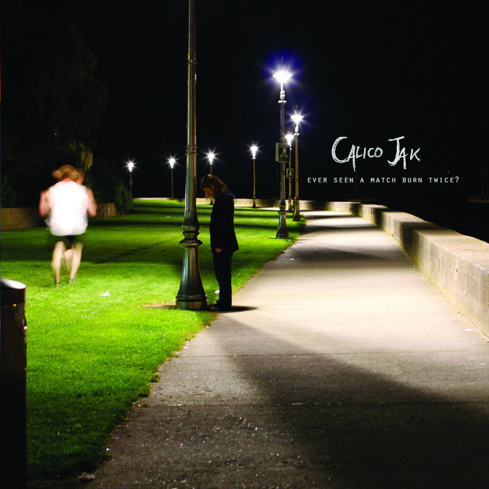 Ever seen a match burn twice? (Album) Eoin Mac Ionmhain / Calico Jak