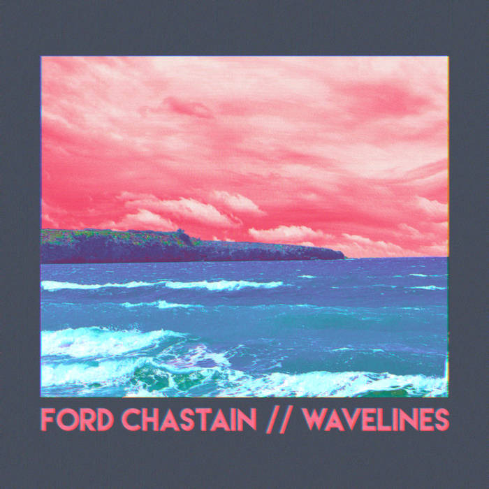 Ford Chastain - Wavelines