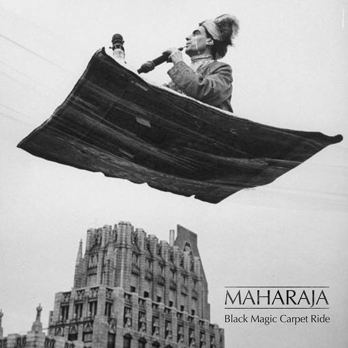Black Magic Carpet Ride | Maharaja