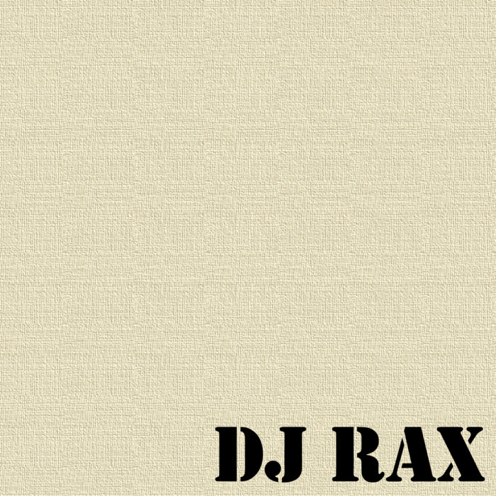 DJ RAX (EP) | RAX Bravo