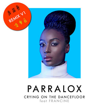 Parralox - Crying on the Dancefloor feat Francine (ML Sharp Remix V1)