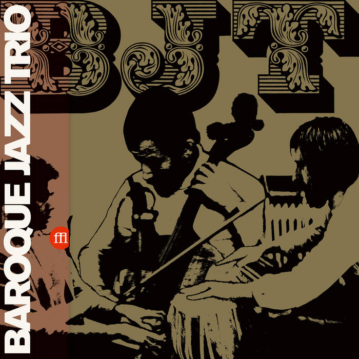 Baroque Jazz Trio
Baroque Jazz Trio
