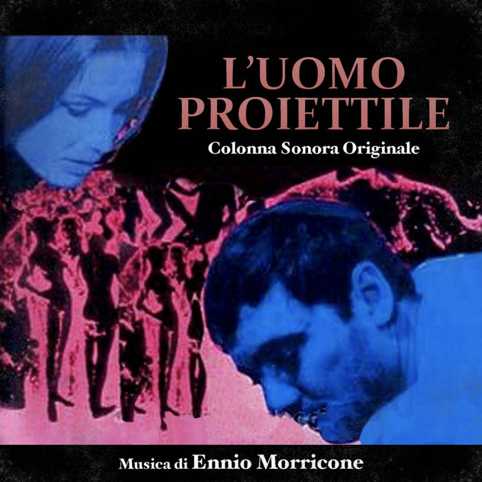 L'uomo proiettile (Original Motion Picture Soundtrack) | Ennio