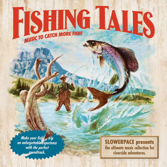 FISHING TALES | slowerpace 音楽
