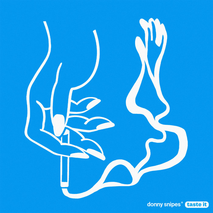 Taste It Donny Snipes