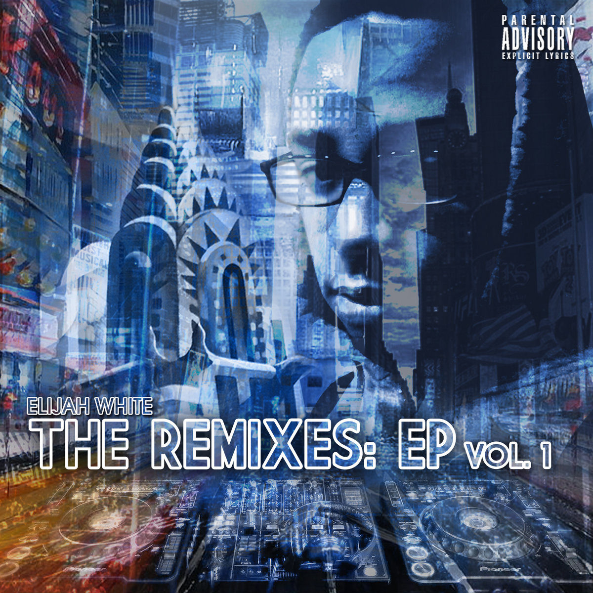 The Remixes EP Vol. 1 Elijah White