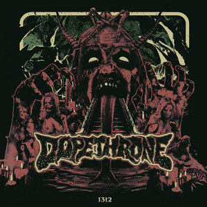 Dopethrone — 1312
