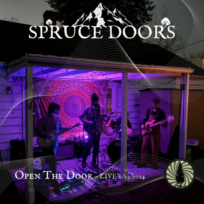 Open The Door - Live 2/23/2024 | Spruce Doors
