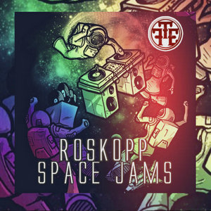 Roskopp — Roskopp - Space Jams (EP 2014)Roskopp TuneFiend