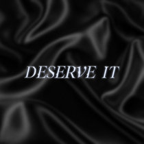 Deserve It ft Nike Reign cover art