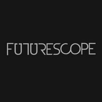 FutureScope — You Know Me Single