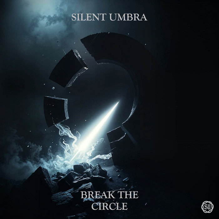 Break The Circle (3 Versions) | Silent Umbra