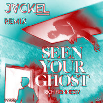 Seen Your Ghost (JackEL Remix) cover art
