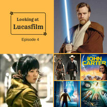 Looking at Lucasfilm Ep. 4: "Solo: A Star Wars Story" Boxoffice Examination cover art