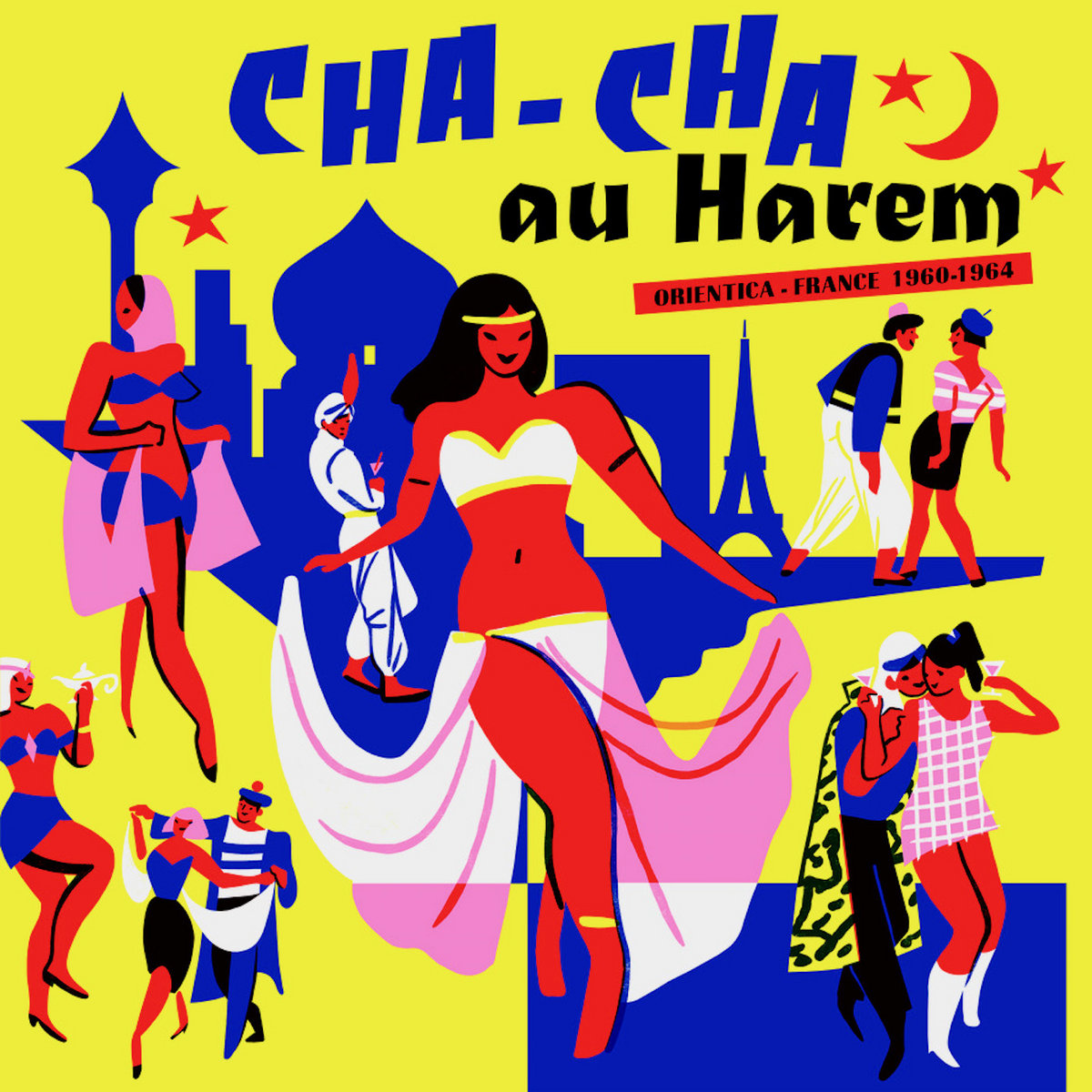 CHA CHA AU HAREM - Orientica - France 1960/1964 | various | Born Bad Records