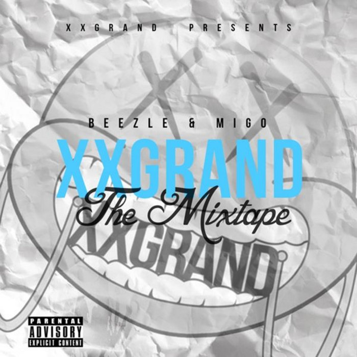 XXGRAND The Mixtape | Beezle