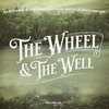 The Wheel And The Well Vol. 1 Cover Art