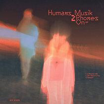 Humans Musik — 2 Phones On EP
