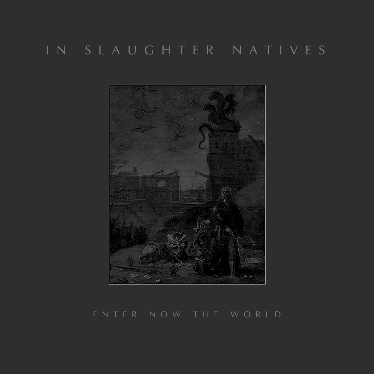 Enter Now The World | In Slaughter Natives