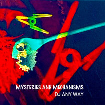 Mysteries and Mechanisms cover art