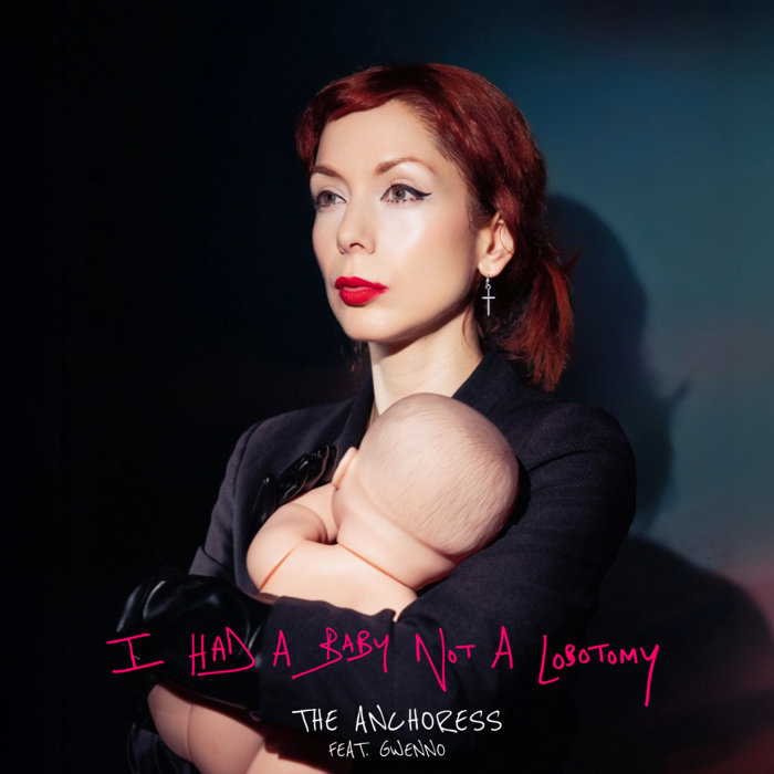 I Had A Baby Not A Lobotomy, by The Anchoress