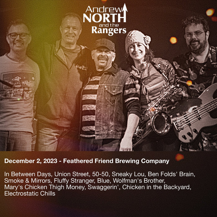 12/2/2023 - Feathered Friend Brewing Co | Andrew North and the Rangers