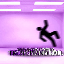 Tripped And Fall (ft. Craytex) cover art
