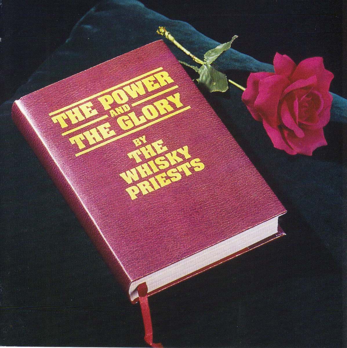 The Power and The Glory The Whisky Priests The Power and The Glory The Whisky Priests