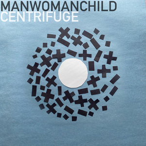 Manwomanchild — Centrifuge