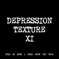 DEPRESSION TEXTURE XI [TF00034] cover art