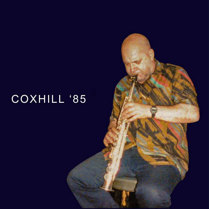 Coxhill '85 | Lol Coxhill | SLAM Productions