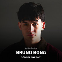 Bruno Bona — Deeperfect Artist Series - Bruno Bona Sample Pack