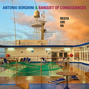 Resta chi vaAntonio Borghini & Banquet of consequences cover