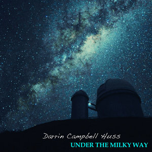 Under The Milky WayDarrin Campbell Huss cover