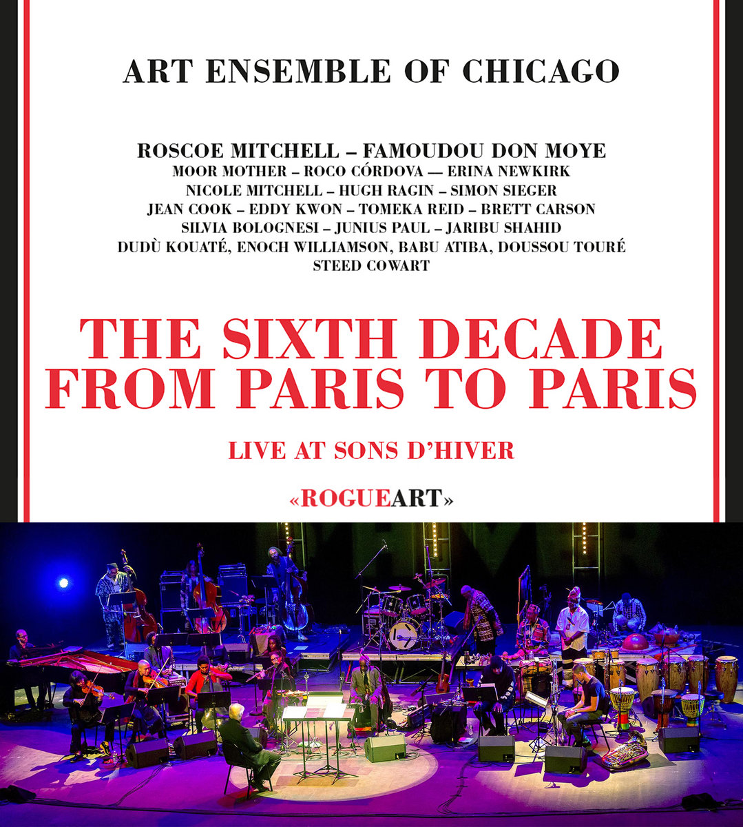 THE SIXTH DECADE - FROM PARIS TO PARIS | ART ENSEMBLE OF CHICAGO