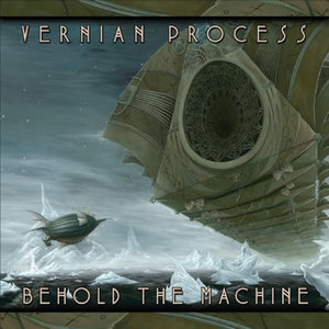 Vernian Process — Behold the Machine