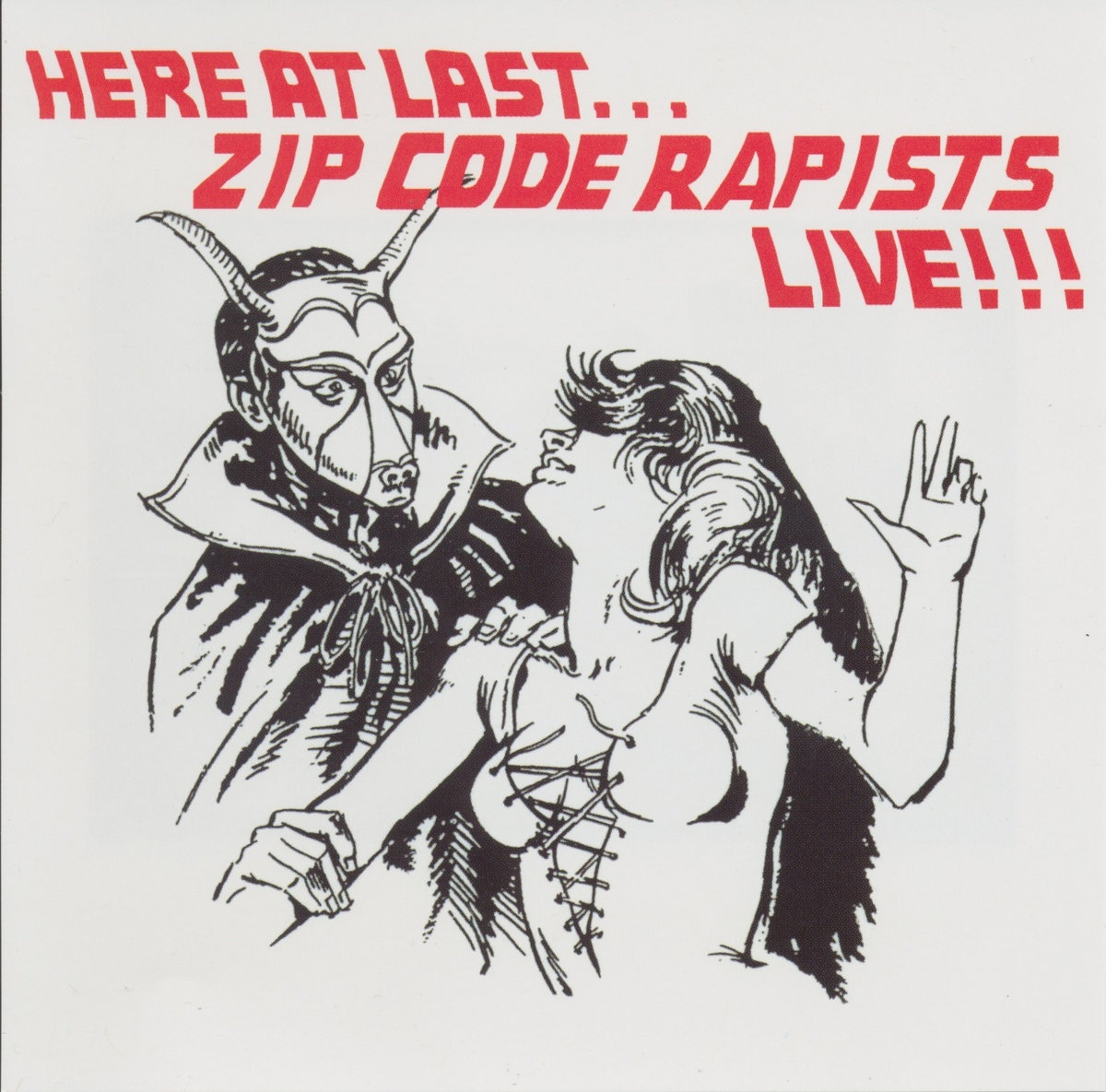 Here At Last... Zip Code Rapists Live!!!